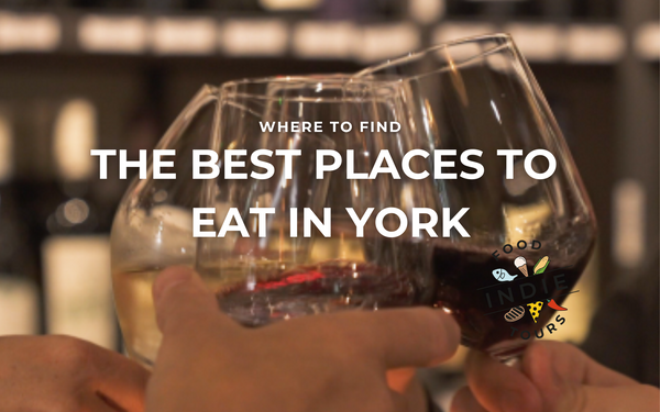 The Best Places to Eat in York